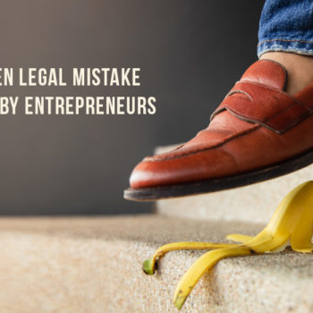Top Ten Legal Mistake Made By Entrepreneurs